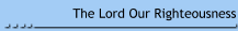 The Lord Our Righteousness
