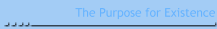 The Purpose for Existence